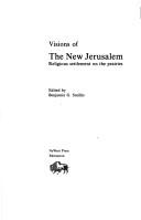 Cover of: Visions of the New Jerusalem: religious settlement on the prairies