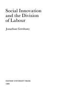 Cover of: Social innovation and the division of labour by J. I. Gershuny