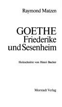 Goethe, Friederike und Sesenheim by Johann Wolfgang von Goethe, Raymond Matzen, Henri Bacher