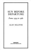Cover of: Sun before departure: poems 1974 to 1982