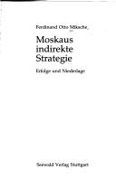 Cover of: Moskaus indirekte Strategie: Erfolge und Niederlage