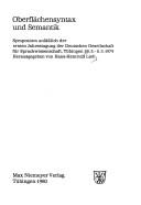 Cover of: Oberflächensyntax und Semantik: Symposium anlässlich der ersten Jahrestagung der Deutschen Gesellschaft für Sprachwissenschaft, Tübingen 28.2.-2.3.1979