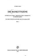 Cover of: Die Bankettszene: Entwicklung eines "überzeitlichen" Bildmotivs in Mesopotamien : von der frühdynastischen bis zur Akkad-Zeit