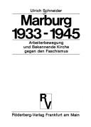 Cover of: Marburg, 1933-1945: Arbeiterbewegung und Bekennende Kirche gegen den Faschismus