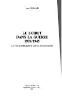 Cover of: Loiret dans la guerre 1939/1945