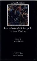Cover of: Los trabajos del infatigable creador Pío Cid: novela