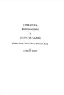 Cover of: Literatura, regionalismo y lucha de clases: (Galdós, Pereda, Narcís Oller y Ramón D. Perés)