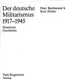 Cover of: Der deutsche Militarismus 1917-1945: illustrierte Geschichte