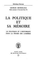 Cover of: La politique et sa mémoire: le politique et l'historique dans la pensée des Lumières