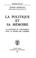 Cover of: La politique et sa mémoire