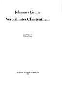 Verblühmtes Christenthum by Johannes Riemer