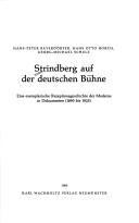 Cover of: Strindberg auf der deutschen Bühne: eine exemplarische Rezeptionsgeschichte der Moderne in Dokumenten (1890 bis 1925)