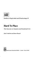 Cover of: Hard to place: the outcome of adoption and residential care