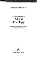 Cover of: An introduction to moral theology: fundamental concepts in their Christian perspective