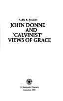 Cover of: John Donne and "Calvinist" views of grace