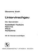 Cover of: Untervinschgau: die Gemeinden Kastelbell/Tschars, Naturns, Plaus, Partschins : mit 64 Wandervorschlägen