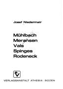 Mühlbach, Meransen, Vals, Spinges, Rodeneck by Josef Niedermair
