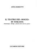 Il teatro dei "maggi" in Toscana by Anna Barsotti