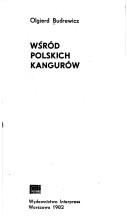 Cover of: Wśród polskich kangurów by Olgierd Budrewicz
