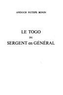 Le Togo du sergent en général by Andoch Nutépé Bonin