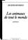 Cover of: Les animaux de tout le monde