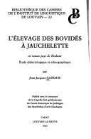 L' élevage des bovidés à Jauchelette en roman pays de Brabant by Jean-Jacques Gaziaux