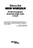 Cover of: Neue Wurzeln by Shlomo Erel