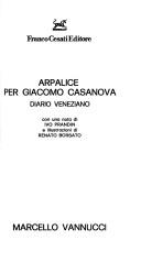 Cover of: Arpalice per Giacomo Casanova by Marcello Vannucci