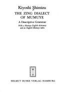 Cover of: The Zing dialect of Mumuye by Shimizu, Kiyoshi