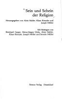 Cover of: Sein und Schein der Religion by herausgegeben von Alois Halder, Klaus Kienzler und Joseph Möller ; mit Beiträgen von Bernhard Casper ... [et al.].