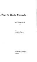 How to write comedy by Brad Ashton