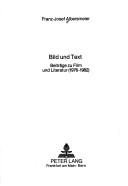 Cover of: Bild und Text: Beiträge zu Film und Literatur (1976-1982)