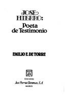 José Hierro, poeta de testimonio by Emilio E. de Torre