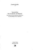 Cover of: Tanzschriften: ihre Geschichte und Methode : die illustrierte Darstellung eines Phänomens von den Anfängen bis zur Gegenwart