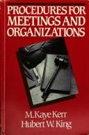 Procedures for meetings and organizations by M. Kaye Kerr