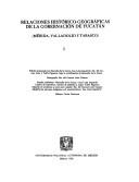 Relaciones histórico-geográficas de la gobernación de Yucatán by Mercedes de la Garza