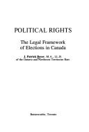 Cover of: Political rights: the legal framework of elections in Canada