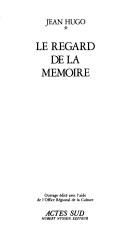 Le regard de la mémoire by Jean Hugo