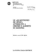 Cover of: Le " Quaestiones de sensu" attribuite a Oresme e Alberto di Sassonia