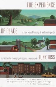 Cover of: The experience of place by Tony Hiss
