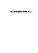 Cover of: The nuclear war file