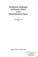 Cover of: Neolithische Siedlungen der Rössener Kultur in der Niederrheinischen Bucht by Margarete Dohrn-Ihmig