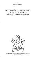 Cover of: Mitología y simbolismo de la flora en el México prehispánico by Doris Heyden