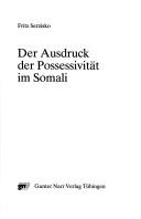 Cover of: Der Ausdruck der Possessivität im Somali