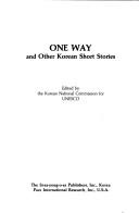 Cover of: One way and other Korean short stories