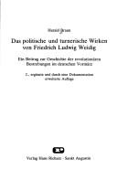 Cover of: Das politische und turnerische Wirken von Friedrich Ludwig Weidig: ein Beitrag zur Geschichte der revolutionären Bestrebungen im deutschen Vormärz