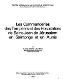 Cover of: Les commanderies des Templiers et des Hospitaliers de Saint-Jean de Jérusalem en Saintonge et en Aunis