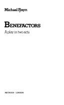 Cover of: Benefactors: a play in two acts