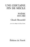 Cover of: Une certaine fin de siècle: poésie 1973-1983