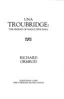 Cover of: Una Troubridge, the friend of Radclyffe Hall by Richard Ormrod